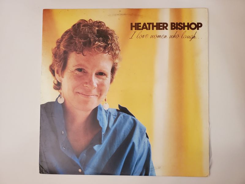 Heather Bishop I Love Women Who Laugh... vinyl record